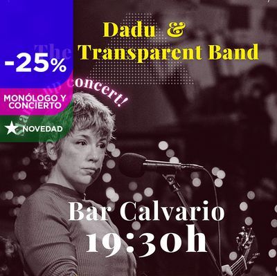 Dadu & The Transparent Band: concierto y monólogo