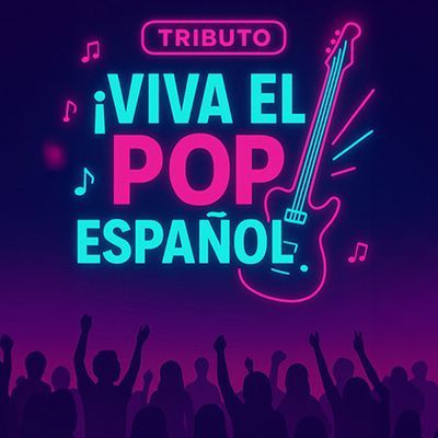 Viva el pop español: tributo a los grandes éxitos del pop