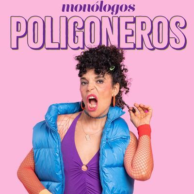 Monólogos poligoneros: comedia LGTBIQ con Vidda Priego