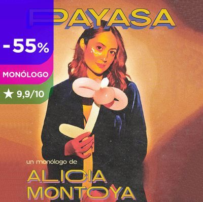Payasa, monólogo de Alicia Montoya