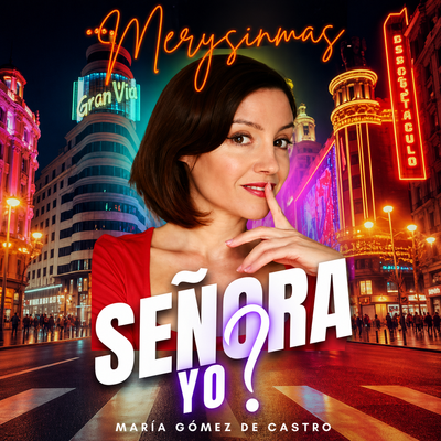 Señora yo?: comedia sobre las dificultades de ser señora