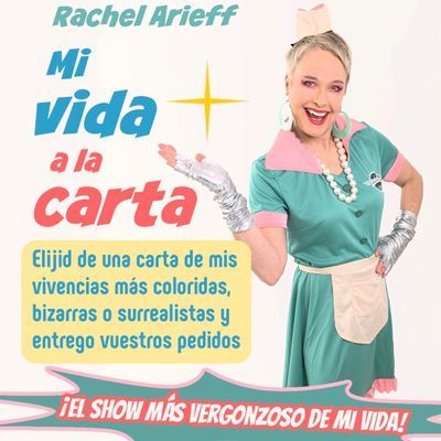 Mi vida a la carta: un monólogo de Rachel Arieff