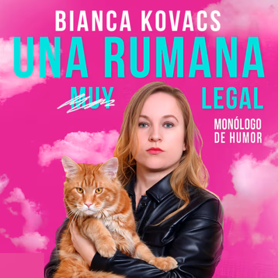 Una rumana muy legal: comedia con Bianca Kovacs