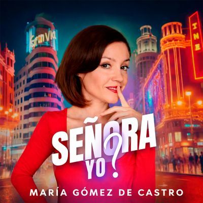 Señora yo?: stand up comedy sobre ser mujer