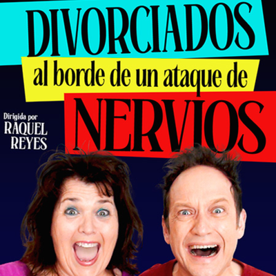 Divorciados al borde de un ataque de nervios: teatro cómico
