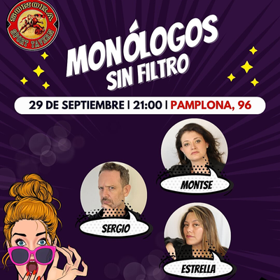 Monólogos sin filtro: comedia con tres monologuistas