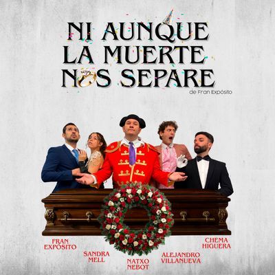 Ni aunque la muerte nos separe: teatro cómico
