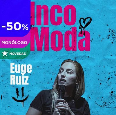 Incómoda: monólogo cómico con Euge Ruiz