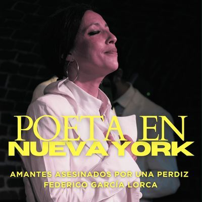 Poeta en Nueva York: poesía, teatro y flamenco