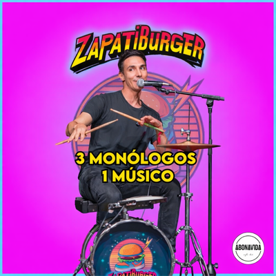 Zapatiburger: monólogos que acaban con música