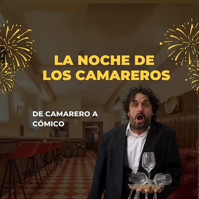 La noche de los camareros: monólogo cómico