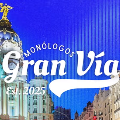Monólogos a pasos de Gran Vía