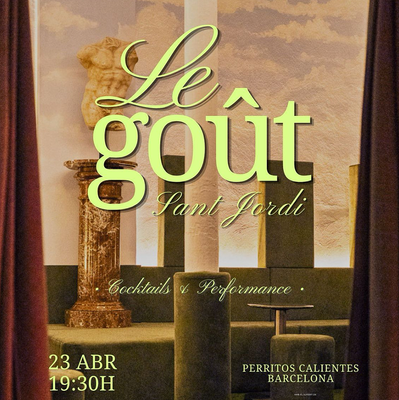 Le Goût Sant Jordi: 3 cocktails + tapas + performance
