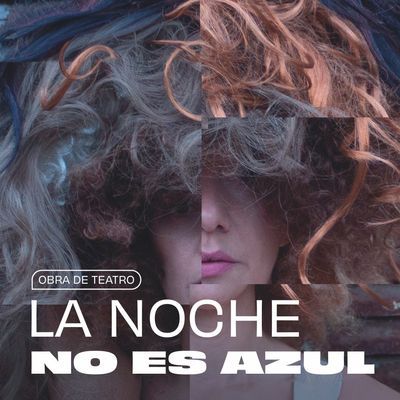 La noche no es azul: monólogo de comedia dramática