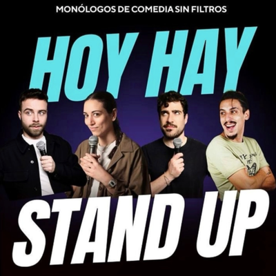Hoy hay Stand Up: monólogos de comedia sin filtros