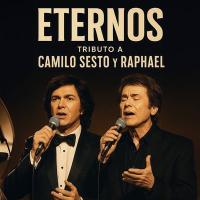 Eternos: tributo a Camilo Sesto y Raphael