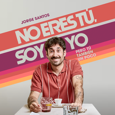 No eres tú, soy yo… pero tú también un poco: monólogo cómico
