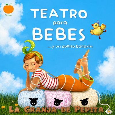La granja de pepita: teatro para bebés
