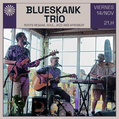 Blueskank Trío: concierto de soul, jazz, roots reggae y afrobeat