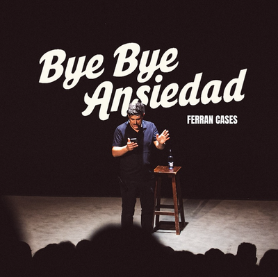 Bye bye ansiedad: monólogo cómico de Ferran Cases
