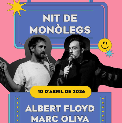 Nit de monòlegs: xou de comèdia amb Albert Floyd i Marc Oliva
