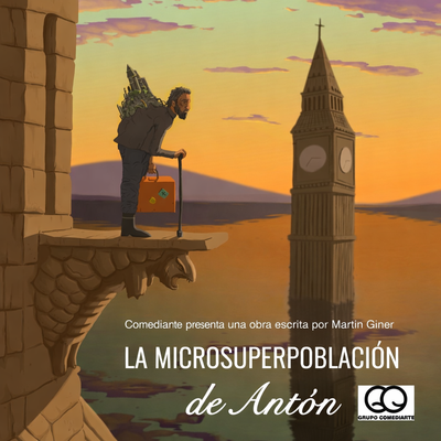 La microsuperpoblación de Antón: comedia teatral