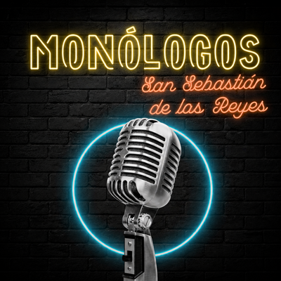 Monólogos en San Sebastián de los Reyes