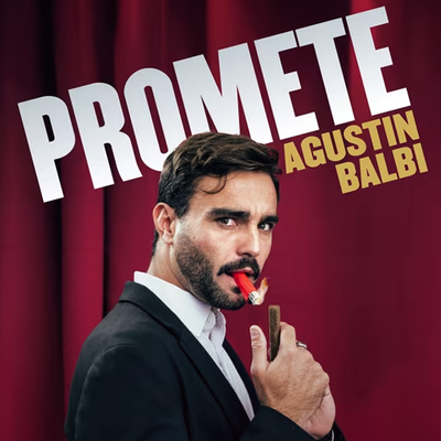 Promete: el monólogo de Agustín Balbi