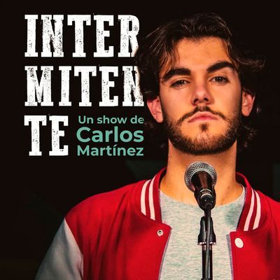 Intermitente: monólogo cómico de Carlos Martínez