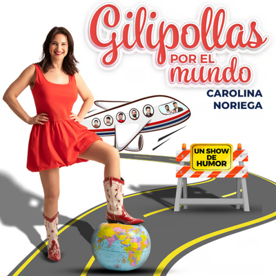 Gilipollas por el mundo: show de humor con Carolina Noriega