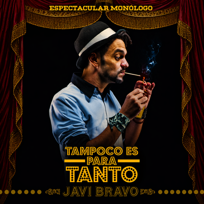 Tampoco es para tanto: comedia en Huertas