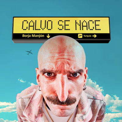 Calvo se nace: muchas risas con Borja Manjón
