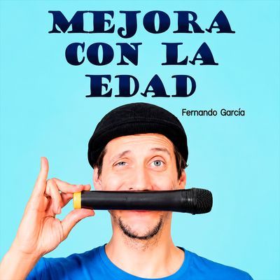 Mejora con la edad: un monólogo de Fernando García