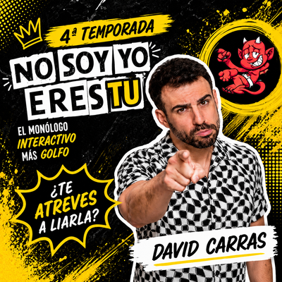 No soy yo, eres tú: monólogo improvisado con David Carras