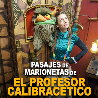 Pasaje de marionetas del profesor Calibracético