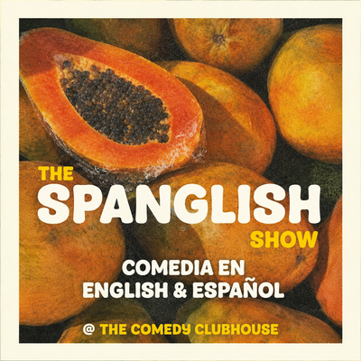 The Spanglish show: comedia en English y español