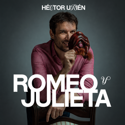 Romeo y Julieta: adaptación de Héctor Urién