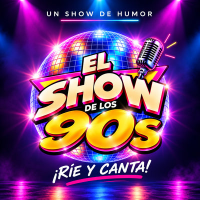El show de los 90s: ¡ríe y canta!