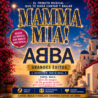 MAMMA MIA! & ABBA: tributo a sus grandes éxitos