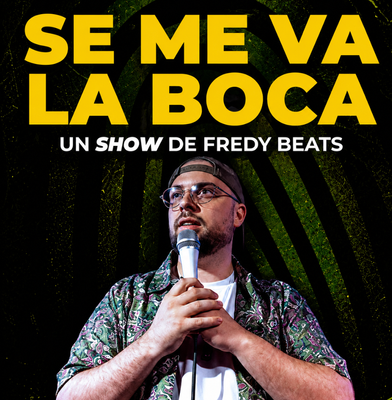 Se me va la boca: monólogo cómico de Fredy Beats