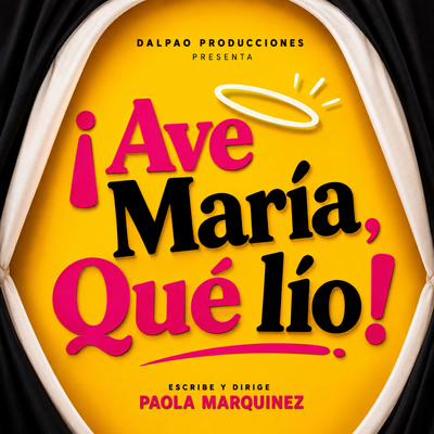 ¡Ave María, qué lío!: una comedia musical llena de enredos