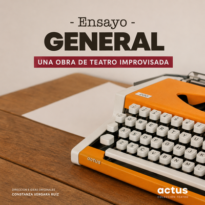 Ensayo general: obra teatral improvisada e inmersiva