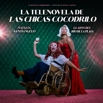 La telenovela de las chicas cocodrilo: teatro, humor y drag