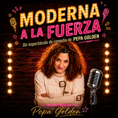 Moderna a la fuerza: espectáculo de comedia de Pepa Golden