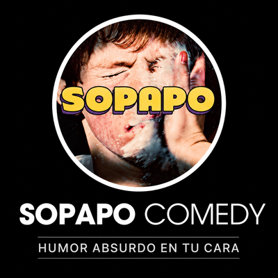 SOPAPO: humor absurdo en tu cara