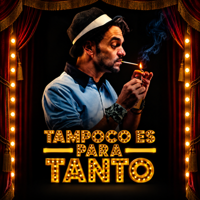 Tampoco es para tanto: comedia en La Latina