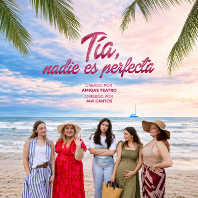 Tía, nadie es perfecta: una comedia de 5 amigas y una boda