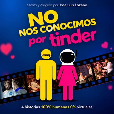 No nos conocimos por Tinder: obra sobre historias de amor