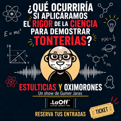 Estulticias y oximorones: monólogo con un toque científico