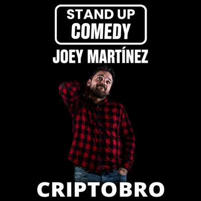 Criptobro: risas con Joey Martinez